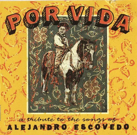 Various : Por Vida (A Tribute To The Songs Of Alejandro Escovedo) (2xCD, Album)