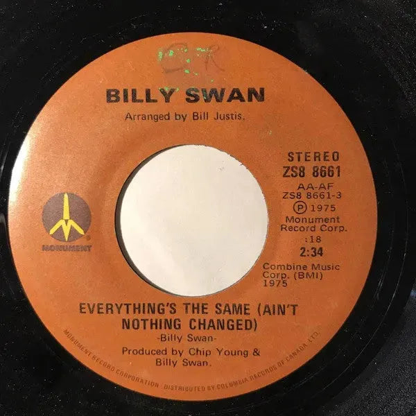 Billy Swan : Everything's The Same (Ain't Nothing Changed) (7", Single)