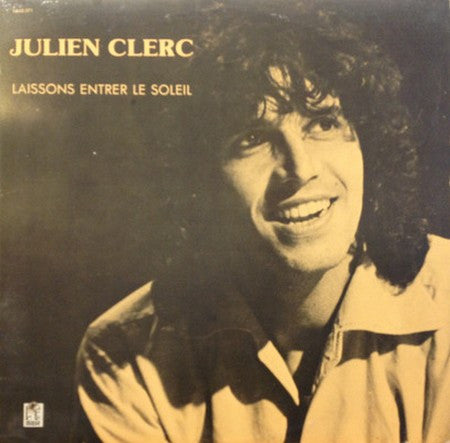 Julien Clerc : Laissons Entrer Le Soleil (LP, Comp, RE)