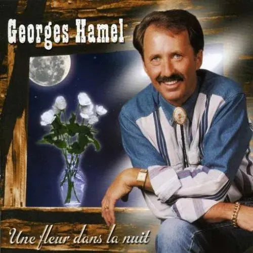 Georges Hamel (2) : Une Fleur Dans La Nuit (CD, Album)