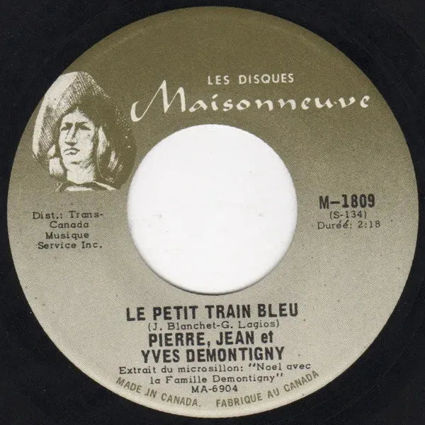 Pierre Demontigny, Jean Demontigny Et Yves Demontigny : Le Petit Train Bleu (7")