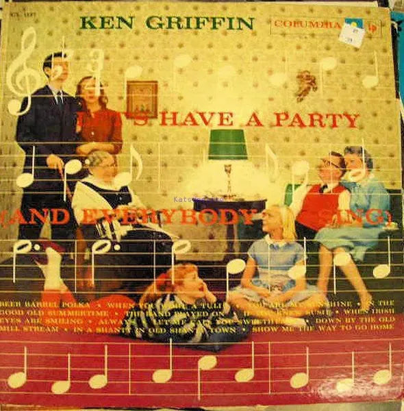 Ken Griffin (2) : Let's Have A Party (And Everybody Sing) (LP, Album, Mono)