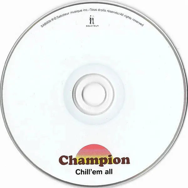 Champion (2) : Chill 'Em All (CD, Album, Dig)