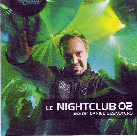 Daniel Desnoyers : Le Nightclub 02 (CD, Mixed)