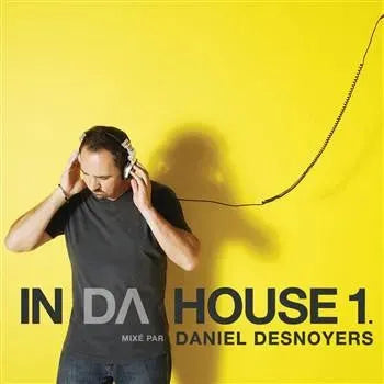 Daniel Desnoyers : In Da House Vol. 1 (CD, Comp, Mixed)