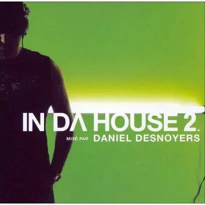 Daniel Desnoyers : In Da House Vol. 2 (CD, Comp, Mixed)