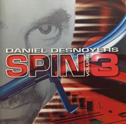 Daniel Desnoyers : Spin Volume 3 (CD, Comp, Mixed)