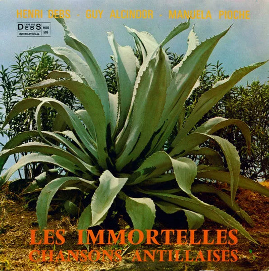 Henri Debs - Guy Alcindor - Manuela Pioche : Les Immortelles Chansons Antillaises (LP, Album, RE)