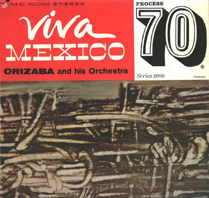 Orizaba And His Orchestra : Viva Mexico (Process 70) (LP, Album)