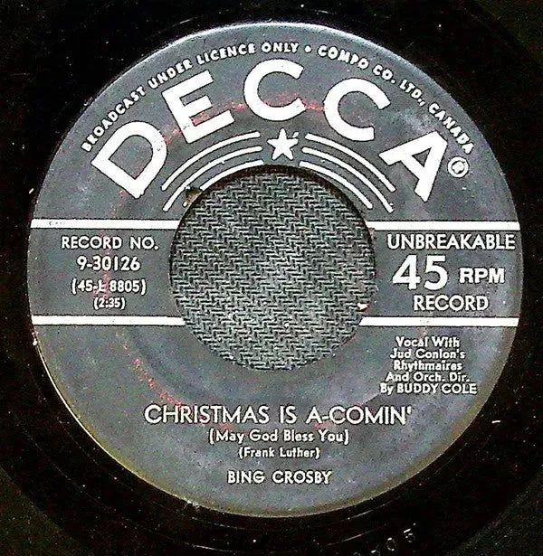 Bing Crosby : I Heard The Bells On Christmas Day / Christmas Is A-Comin' (May God Bless You) (7", Single)