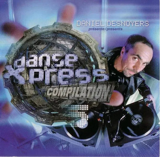 Daniel Desnoyers : Danse Xpress (Compilation Volume 5) (CD, Comp, Mixed)