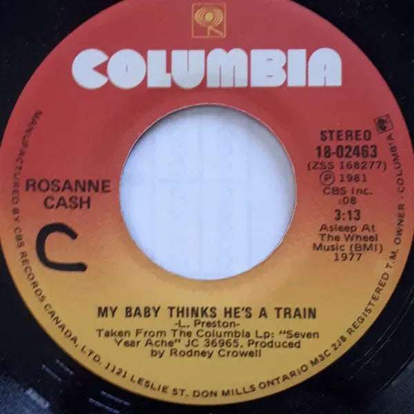 Rosanne Cash : My Baby Thinks He's A Train (7")