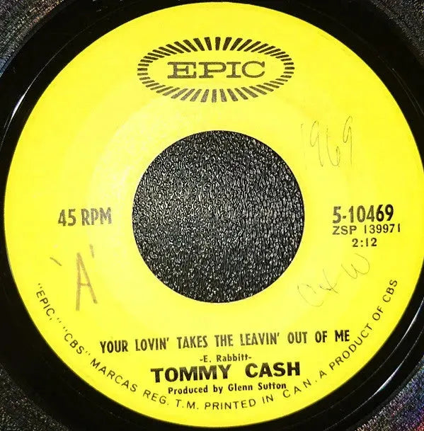 Tommy Cash : Your Lovin' Takes The Leavin' Out Of Me (7", Single)