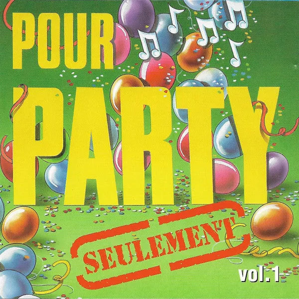 Various : Pour Party Seulement Vol.1 (CD, Comp, P/Mixed)