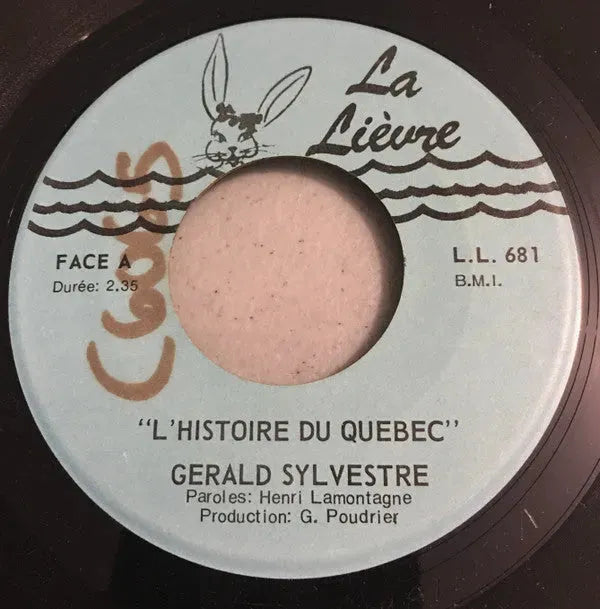 Gérald Sylvestre (2) : L'Histoire Du Québec / L'Amour Viens... Va (7", Single)