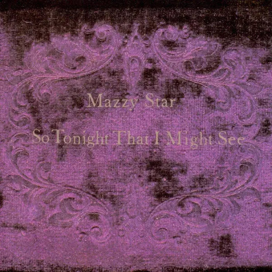 Mazzy Star : So Tonight That I Might See (CD, Album, Club)