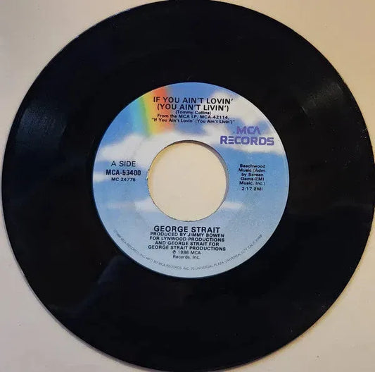 George Strait : If You Ain't Lovin' (You Ain't Livin') (7", Single)