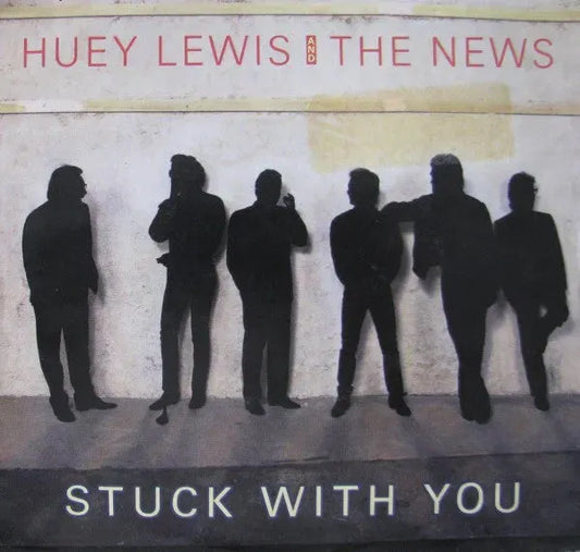 Huey Lewis & The News : Stuck With You (7", Single)