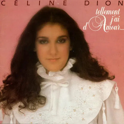 Céline Dion : Tellement J'ai D'amour... (LP, Album)