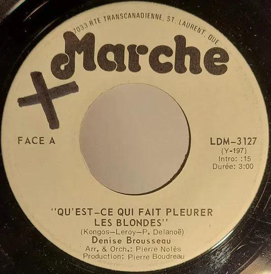 Denise Brousseau : Qu'est-ce Qui Fait Pleurer Les Blondes (7", Single)