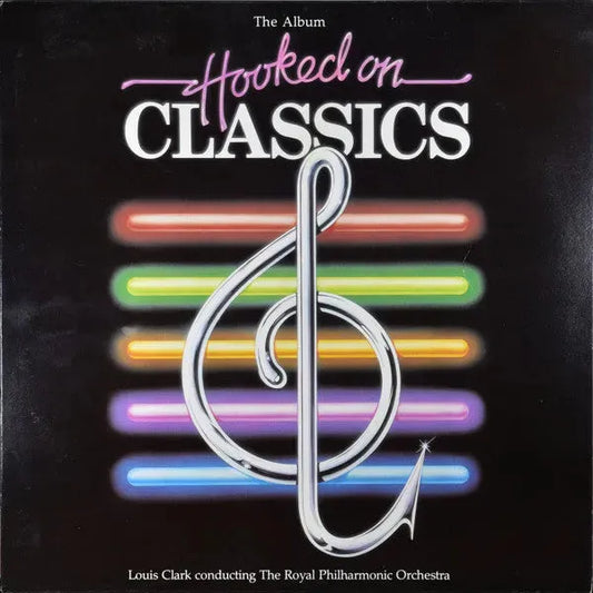 Louis Clark Conducting Royal Philharmonic Orchestra : Hooked On Classics (LP, Album)