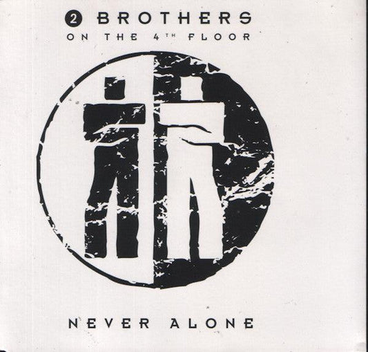 2 Brothers On The 4th Floor - Never Alone (CD, Maxi) - 75music