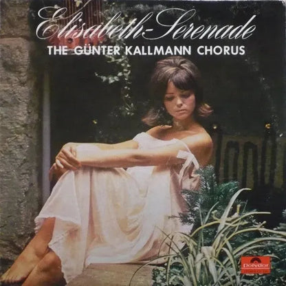 Günter Kallmann Chor : Elisabeth-Serenade (LP)