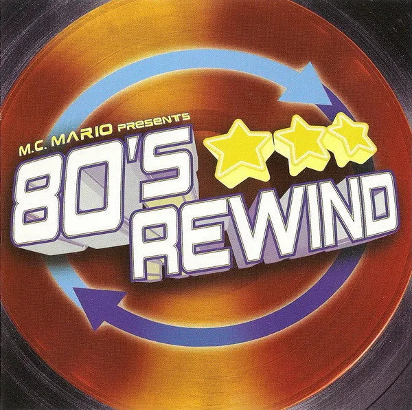 M.C. Mario* : 80's Rewind (CD, Comp, Mixed)