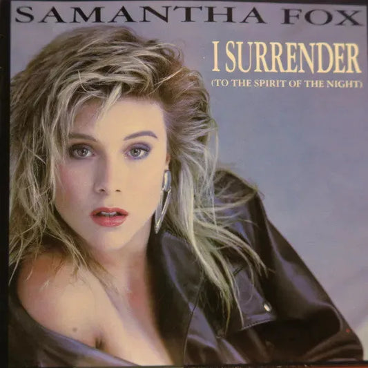 Samantha Fox : I Surrender (To The Spirit Of The Night) (7", Single)