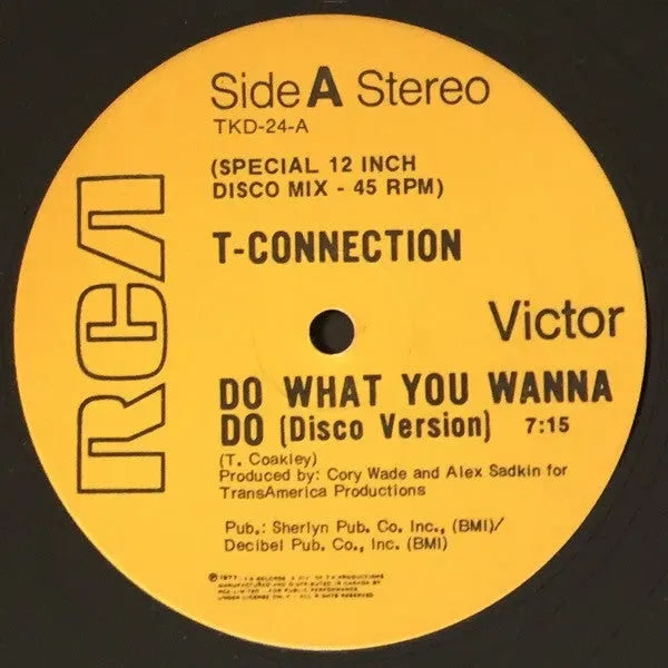 T-Connection : Do What You Wanna Do / Got To See My Lady (12")