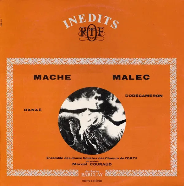 François-Bernard Mâche / Ivo Malec, Chœur de Radio France Direction Marcel Couraud : Danaé / Dodécaméron (LP, Album)