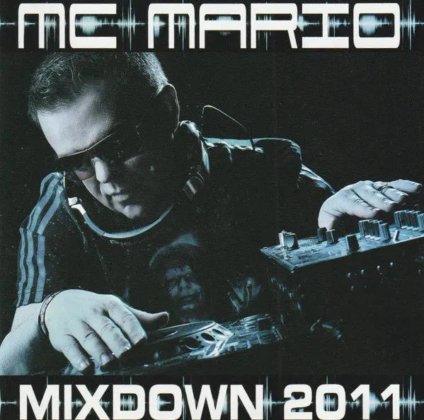 MC Mario : Mixdown 2011 (CD, Comp, Mixed)