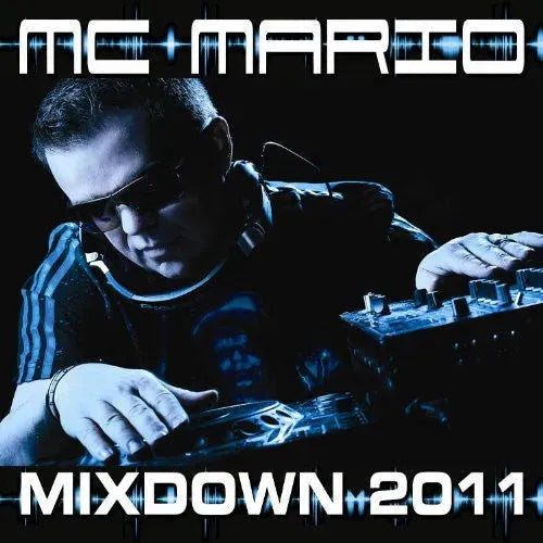 MC Mario : Mixdown 2011 (CD, Comp, Mixed)