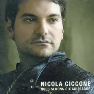 Nicola Ciccone : Nous Serons Six Milliards (CD, Album)