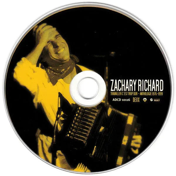 Zachary Richard : Travailler C'est Trop Dur - Anthologie 1976-1999 (2xCD, Comp)