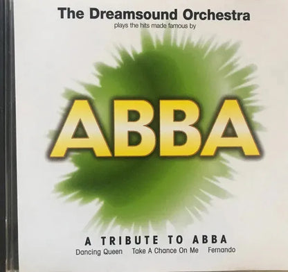 The Dreamsound Orchestra : Plays The Hits Made Famous ABBA (CD, Comp)