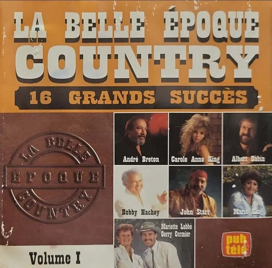 Artistes Variés du Québec : La Belle Époque Country - Volume 1 (CD, Album, Comp)