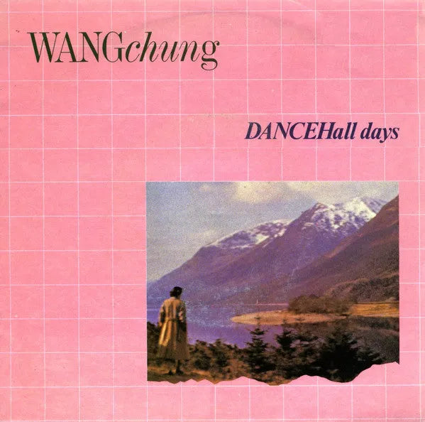 Wang Chung : Dance Hall Days (7")