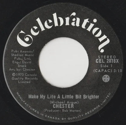 Chester (19) : Make My Life A Little Bit Brighter (7", Single, Axa)