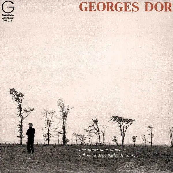 Georges Dor : Mes Ormes Dans La Plaine Qui Saura Donc Parler De Vous... (LP, Album, Mono)