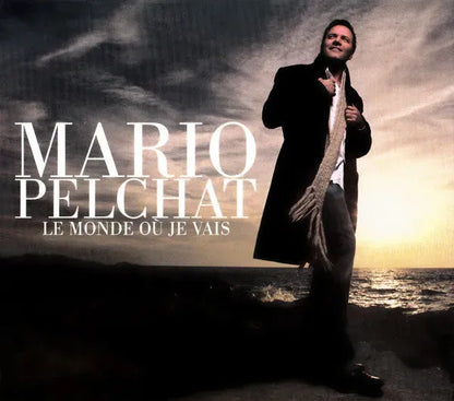 Mario Pelchat : Le Monde Où Je Vais (CD, Album)