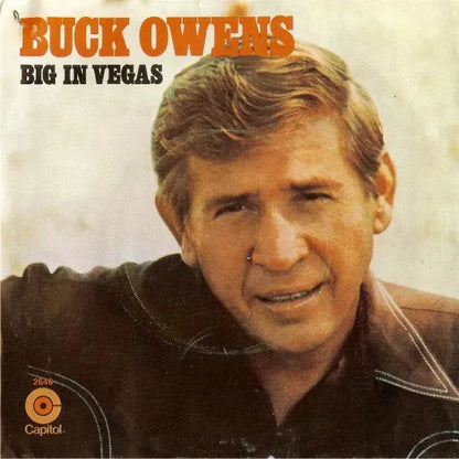 Buck Owens And His Buckaroos : Big In Vegas / White Satin Bed (7", Scr)