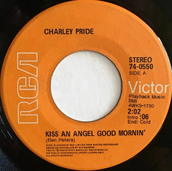 Charley Pride : Kiss An Angel Good Mornin' / No One Could Ever Take Me From You (7")