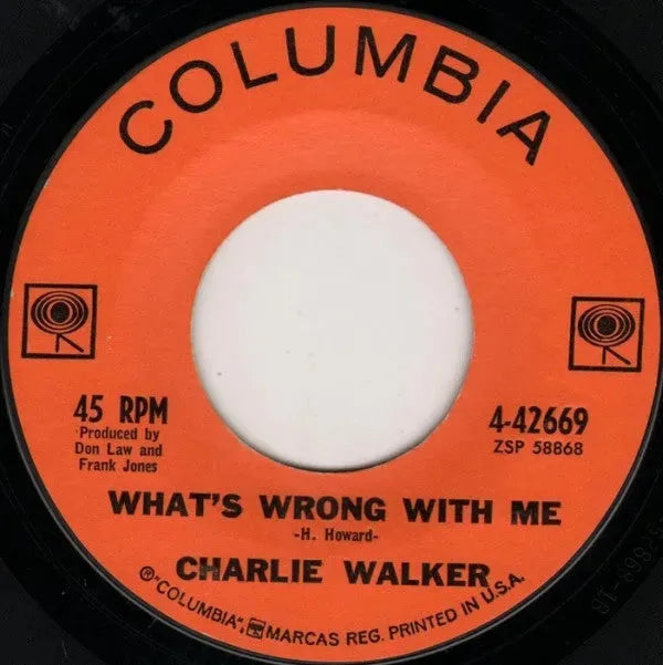 Charlie Walker (2) : One In Every Crowd / What's Wrong With Me (7", Single)