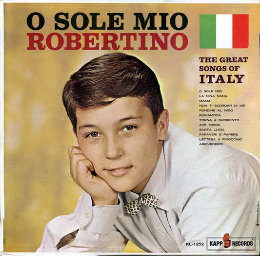 Robertino* : O Sole Mio - The Great Songs Of Italy (LP, Album, Mono)