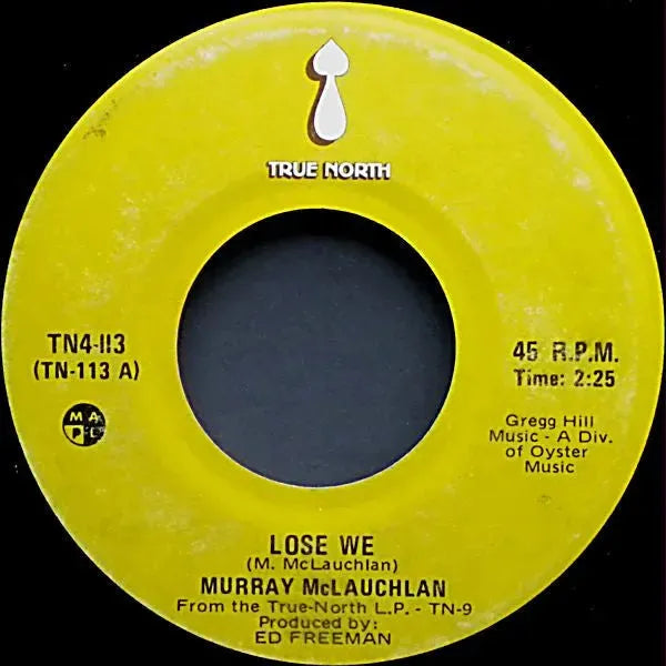 Murray McLauchlan : Lose We / The Farmer's Song (7", Single)