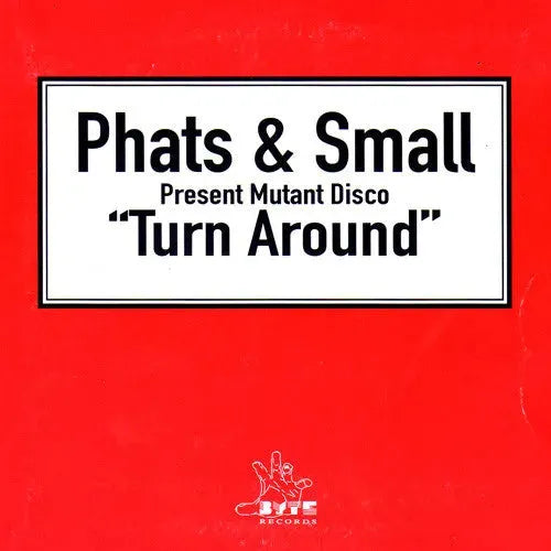 Phats & Small Present Mutant Disco : Turn Around (CD, Single, Car)