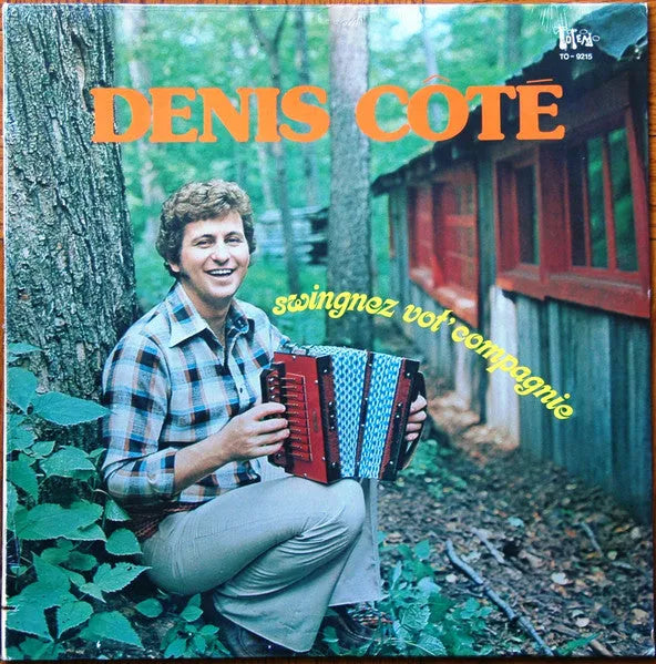 Denis Côté : Swingnez Vot' Compagnie (LP, Album)