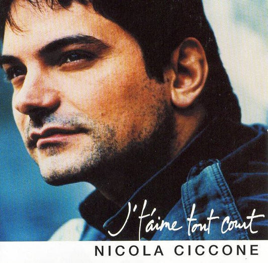 Nicola Ciccone : J't'aime Tout Court (CD, Album)
