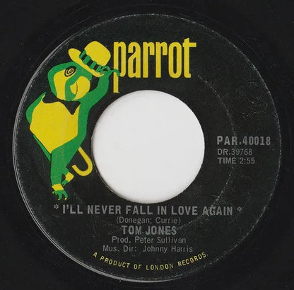 Tom Jones : I'll Never Fall In Love Again / Once Upon A Time (7", Single)